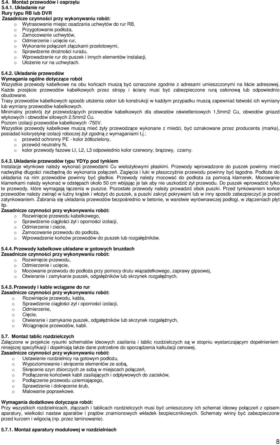 płączeń złączkami przeltwymi, Sprawdzenie drżnści rurażu, Wprwadzenie rur d puszek i innych elementów instalacji, Ułżenie rur na uchwytach. 5.4.2.