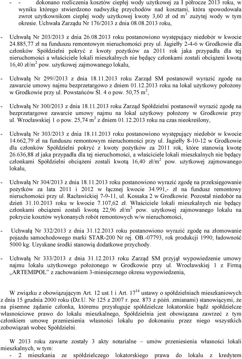 885,77 zł na funduszu remontowym nieruchomości przy ul.