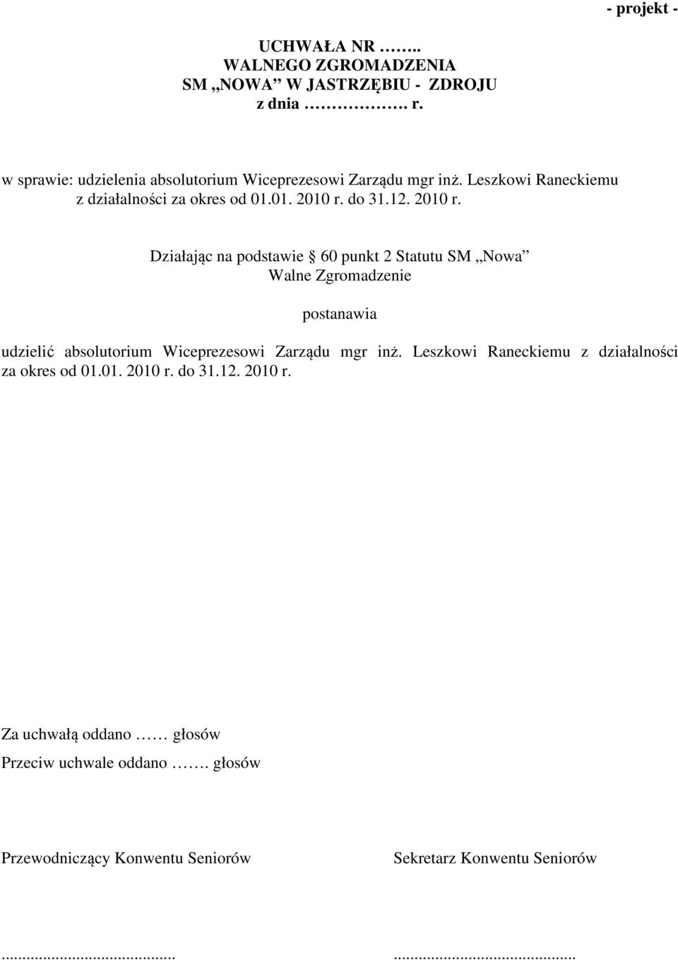 Leszkowi Raneckiemu z działalności za okres od 01.01. 2010 r.