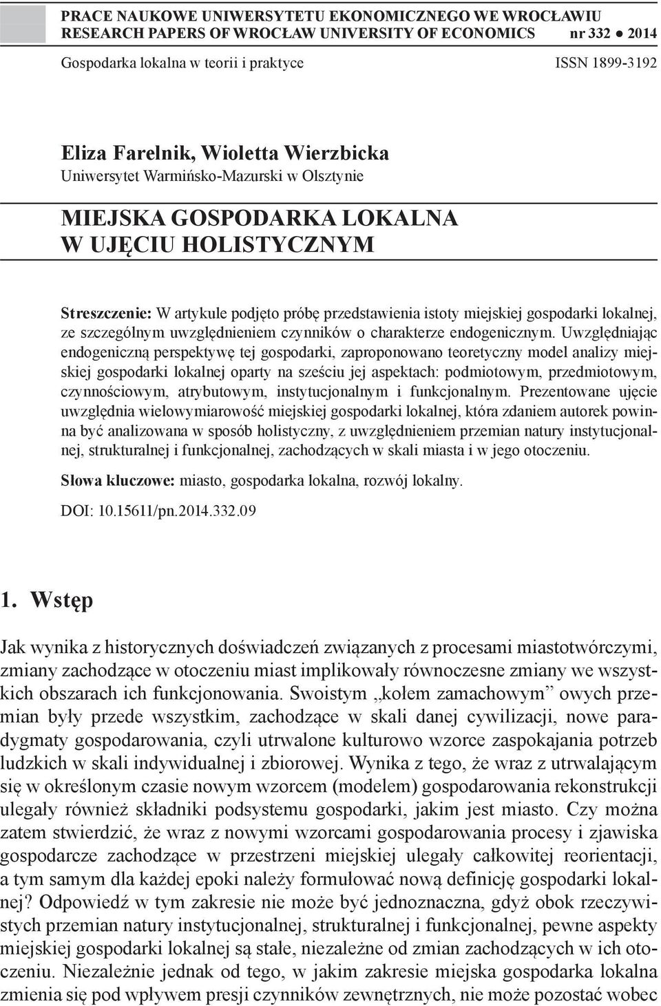 szczególnym uwzględnieniem czynników o charakterze endogenicznym.