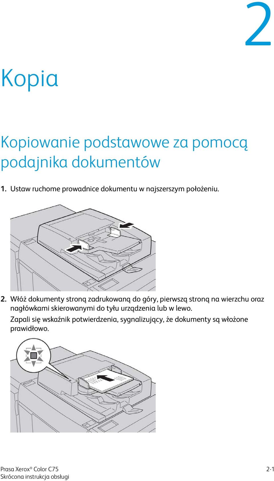 Włóż dokumenty stroną zadrukowaną do góry, pierwszą stroną na wierzchu oraz nagłówkami