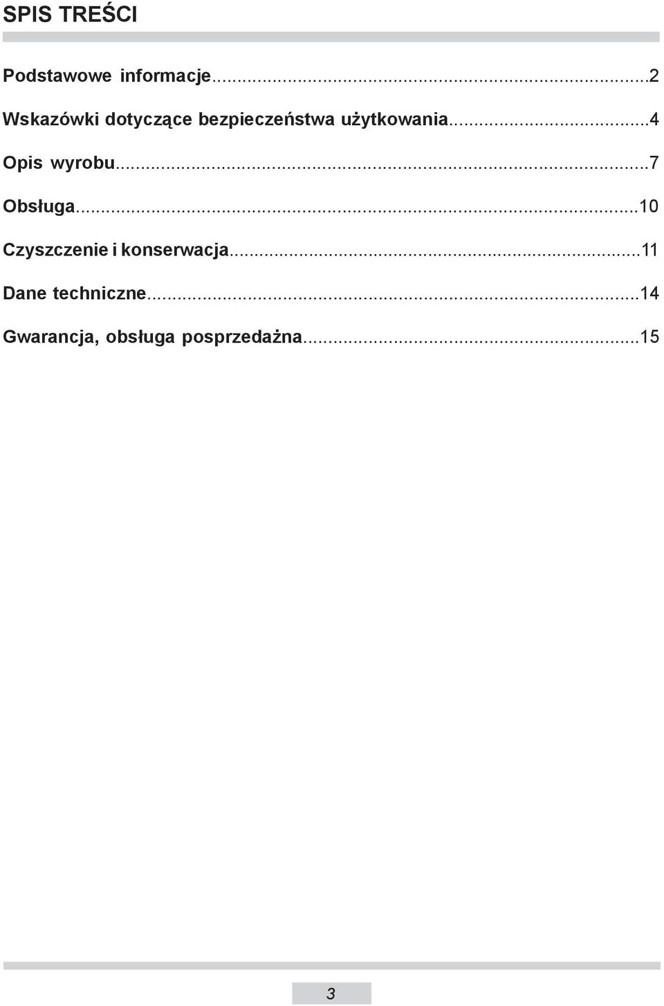 ..4 Opis wyrobu...7 Obsługa.