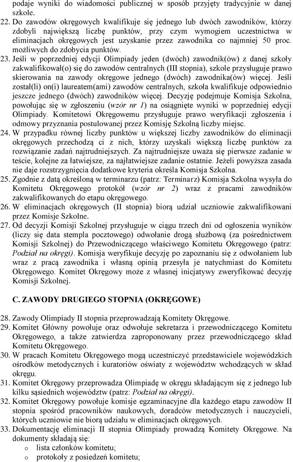 co najmniej 50 proc. możliwych do zdobycia punktów. 23.