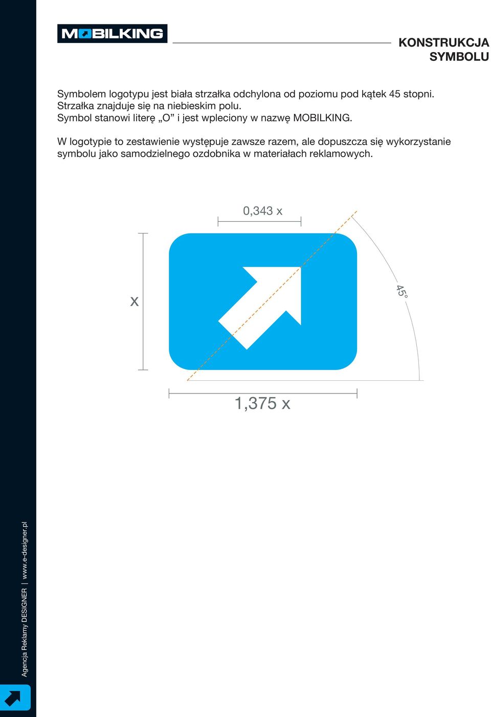 Symbol stanowi literę O i jest wpleciony w nazwę MOBILKING.