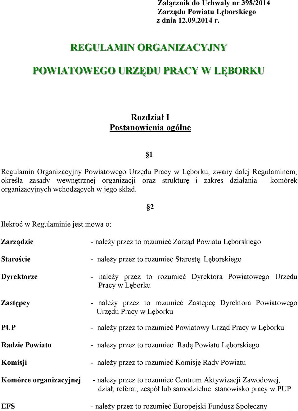 wewnętrznej organizacji oraz strukturę i zakres działania komórek organizacyjnych wchodzących w jego skład.