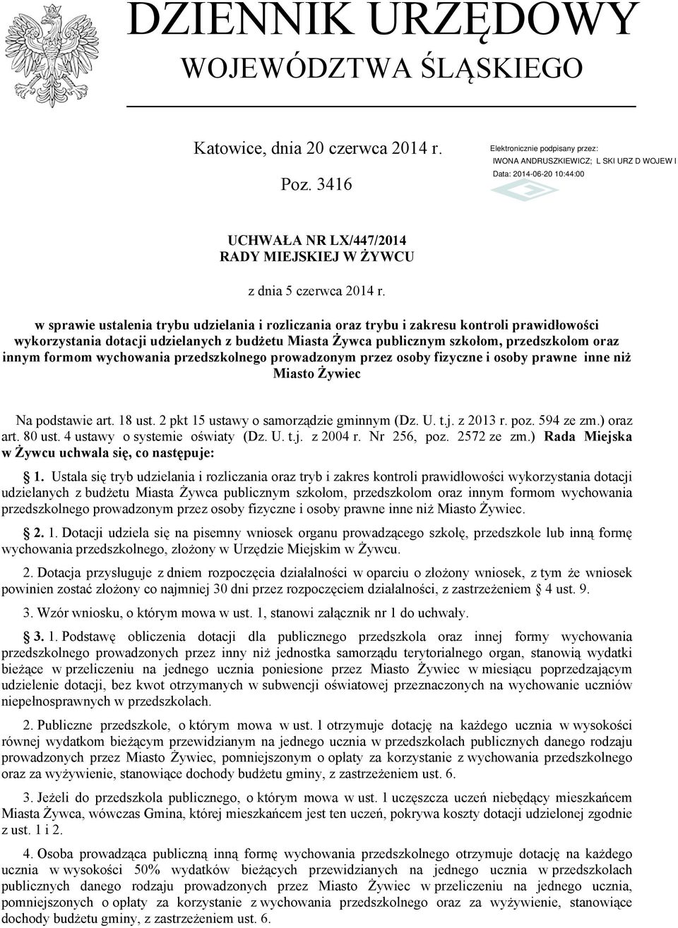 formom wychowania przedszkolnego prowadzonym przez osoby fizyczne i osoby prawne inne niż Miasto Żywiec Na podstawie art. 18 ust. 2 pkt 15 ustawy o samorządzie gminnym (Dz. U. t.j. z 2013 r. poz.