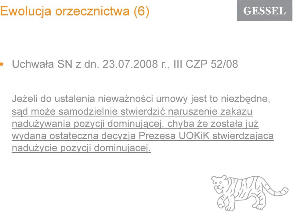 niewaŝności umowy jest to niezbędne, sąd moŝe samodzielnie stwierdzić naruszenie zakazu