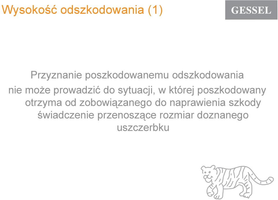 poszkodowany otrzyma od zobowiązanego do naprawienia