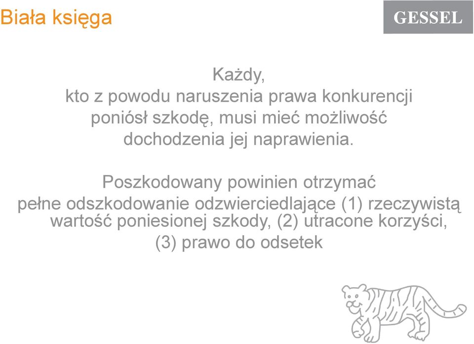 Poszkodowany powinien otrzymać pełne odszkodowanie odzwierciedlające