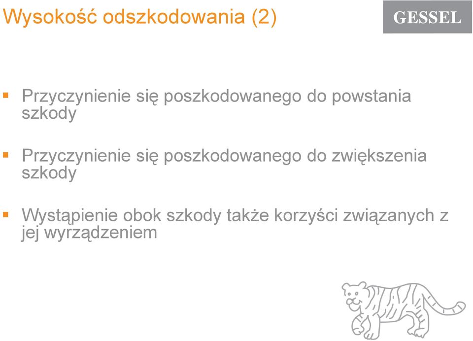 się poszkodowanego do zwiększenia szkody