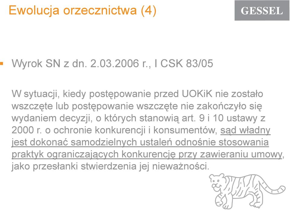 zakończyło się wydaniem decyzji, o których stanowią art. 9 i 10 ustawy z 2000 r.