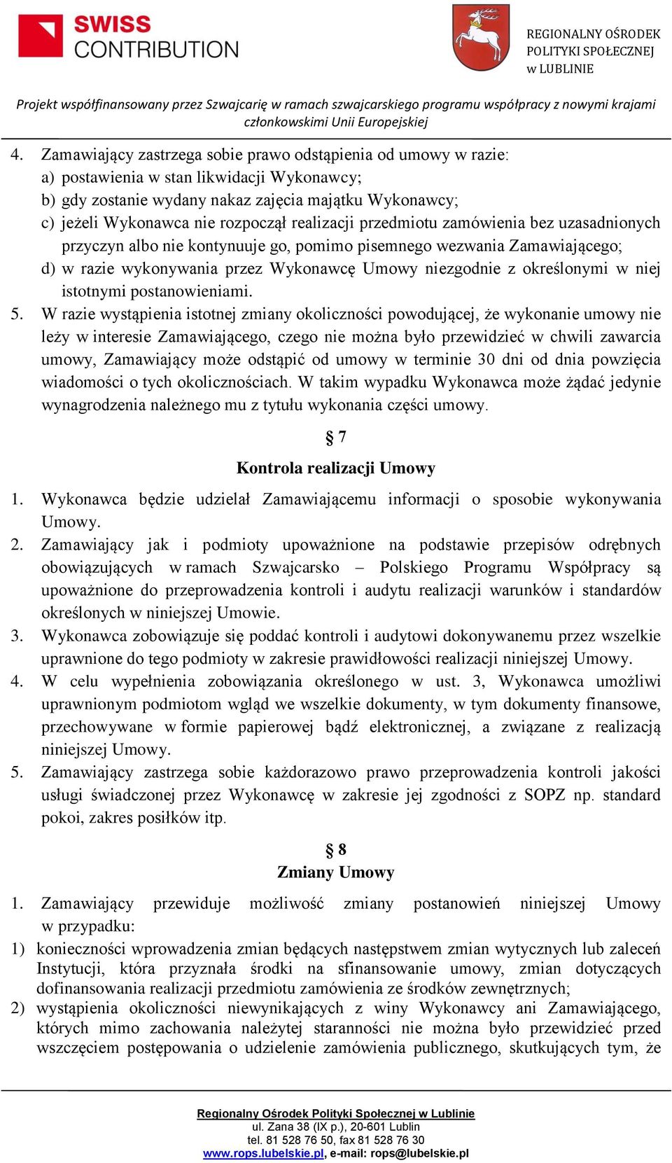 określonymi w niej istotnymi postanowieniami. 5.