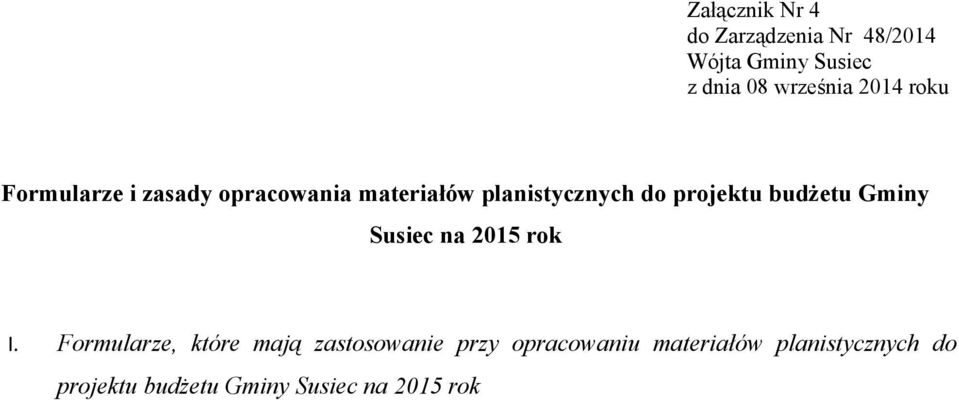 budżetu Gminy Susiec na 2015 rok I.