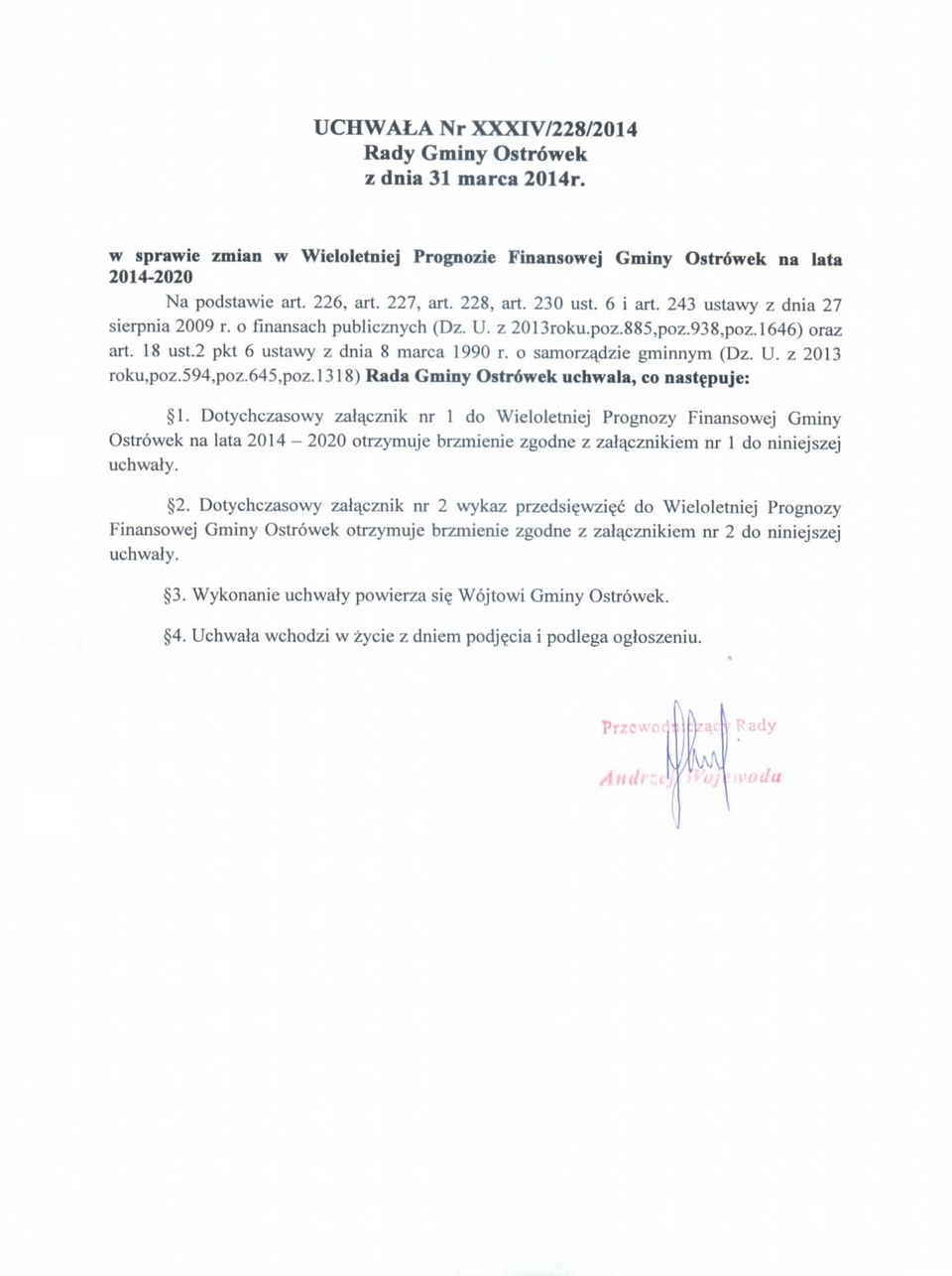 o samorzadzie gminnym (Dz. U. z 2013 roku,poz.594,poz.645,poz.!318) Rada Gminy Ostrfwek uchwala, co nast$puje: 1.