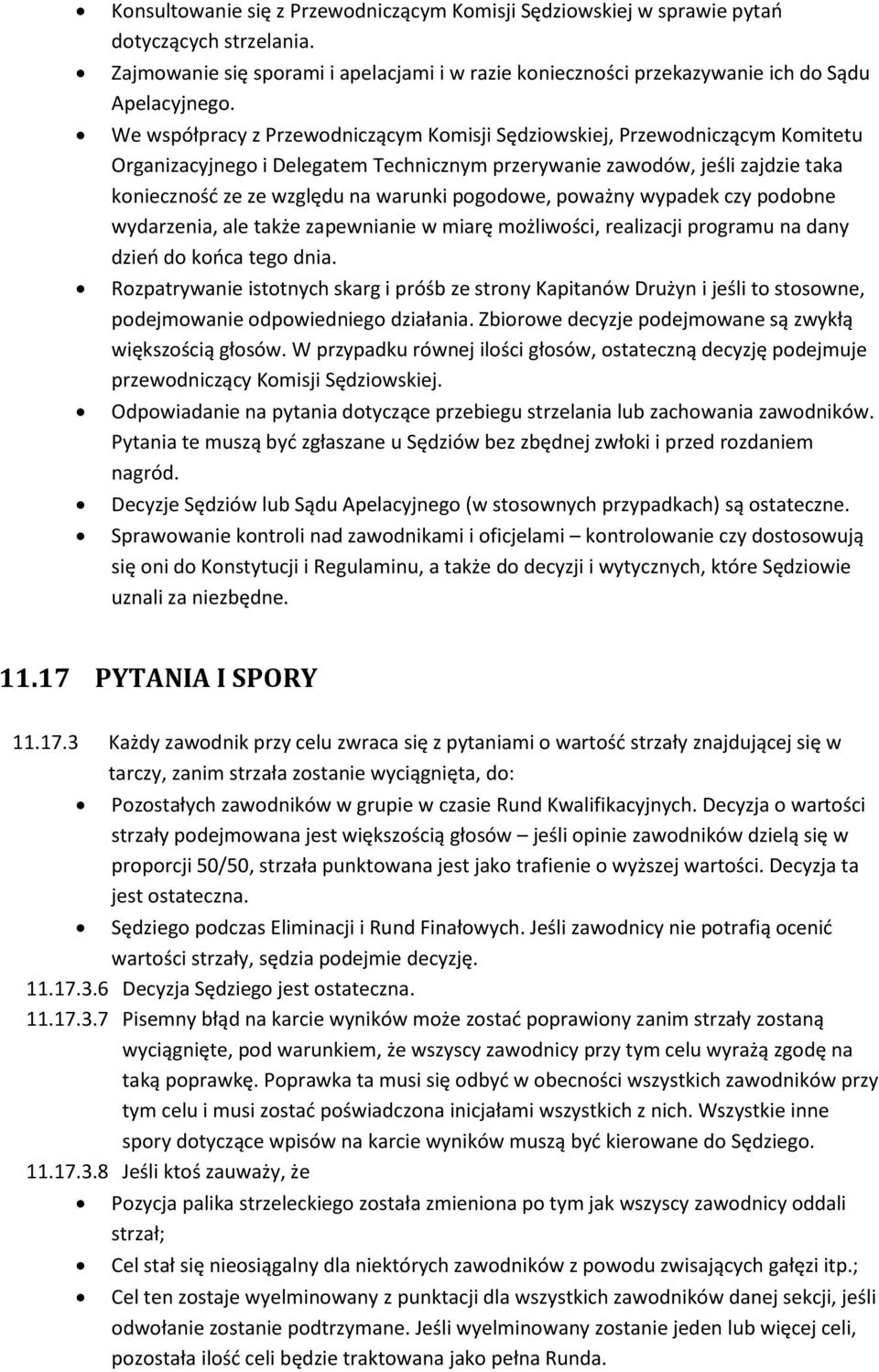 pogodowe, poważny wypadek czy podobne wydarzenia, ale także zapewnianie w miarę możliwości, realizacji programu na dany dzieo do kooca tego dnia.