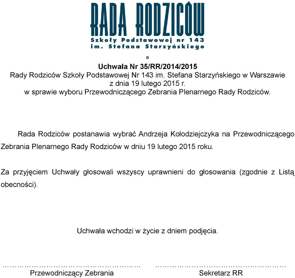 Rada Rodziców postanawia wybrać Andrzeja Kołodziejczyka na