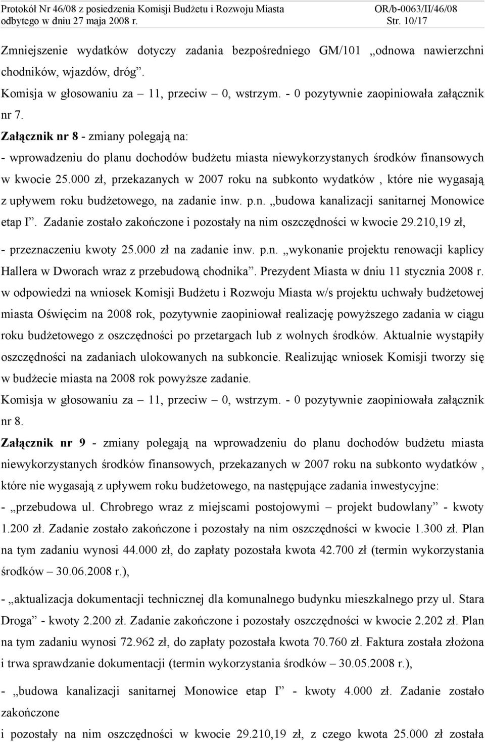 000 zł, przekazanych w 2007 roku na subkonto wydatków, które nie wygasają z upływem roku budżetowego, na zadanie inw. p.n. budowa kanalizacji sanitarnej Monowice etap I.