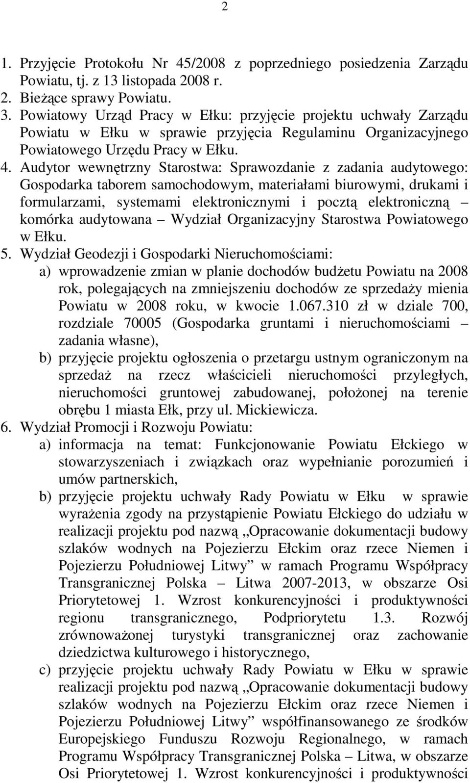 Audytor wewnętrzny Starostwa: Sprawozdanie z zadania audytowego: Gospodarka taborem samochodowym, materiałami biurowymi, drukami i formularzami, systemami elektronicznymi i pocztą elektroniczną