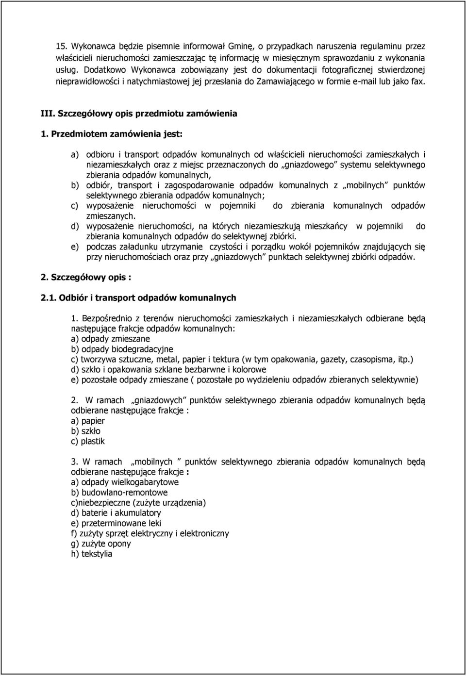 Szczegółowy opis przedmiotu zamówienia 1.