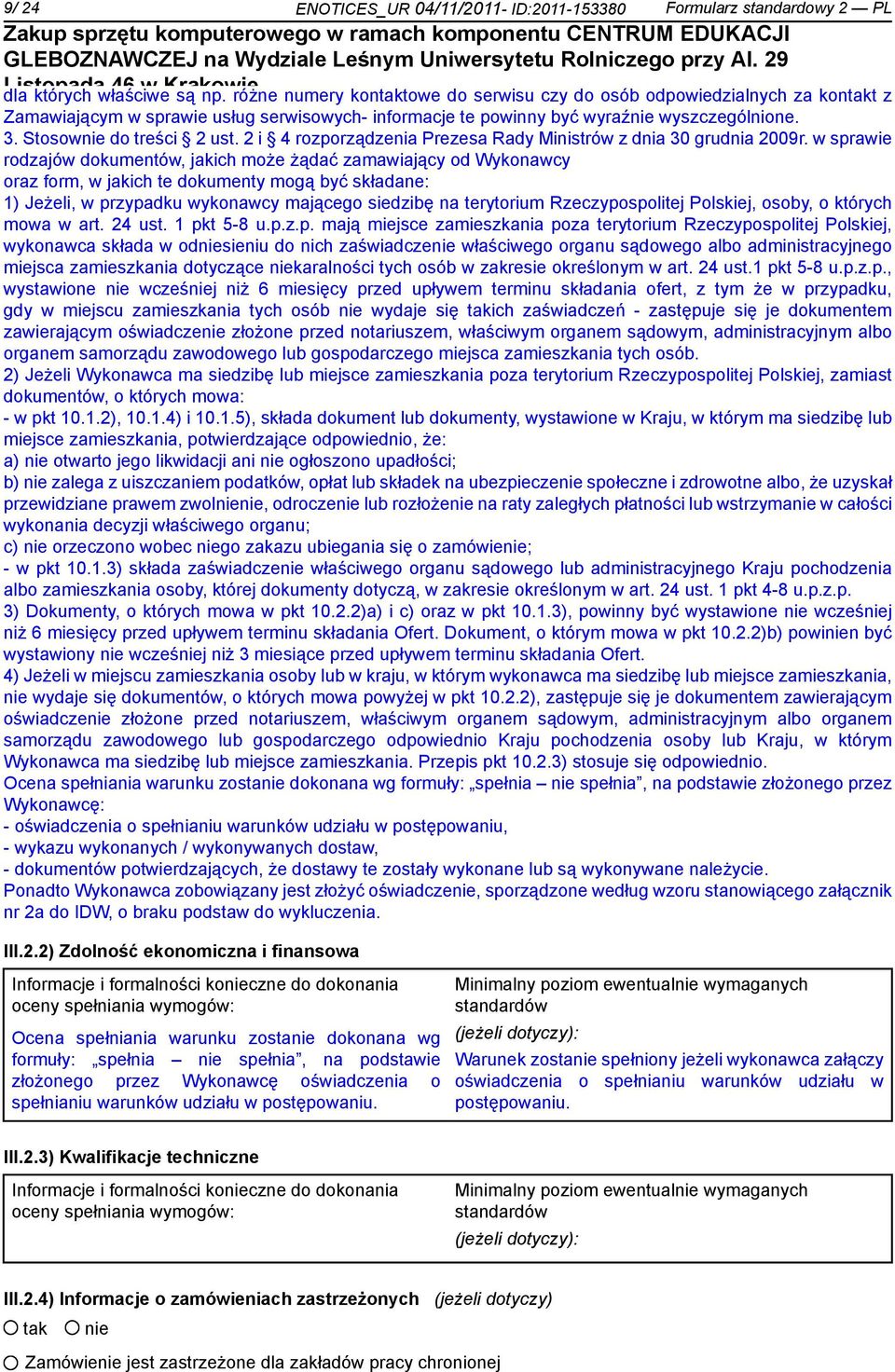 2 i 4 rozporządzenia Prezesa Rady Ministrów z dnia 30 grudnia 2009r.