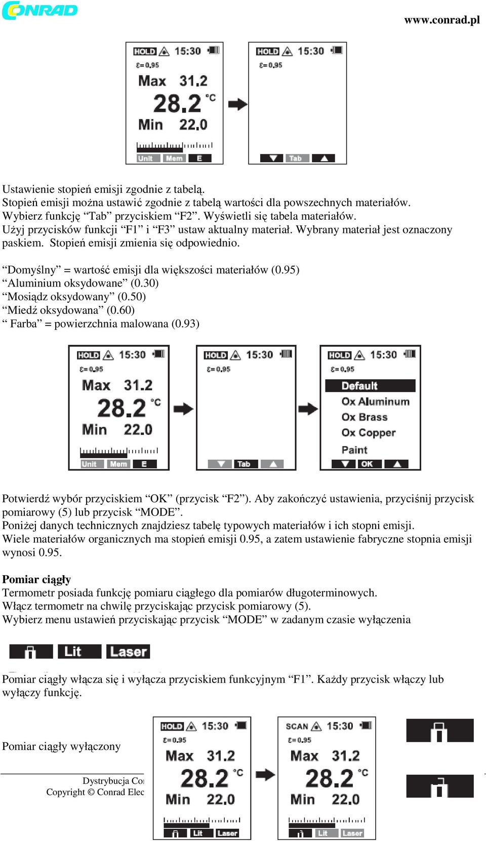 95) Aluminium oksydowane (0.30) Mosiądz oksydowany (0.50) Miedź oksydowana (0.60) Farba = powierzchnia malowana (0.93) Potwierdź wybór przyciskiem OK (przycisk F2 ).