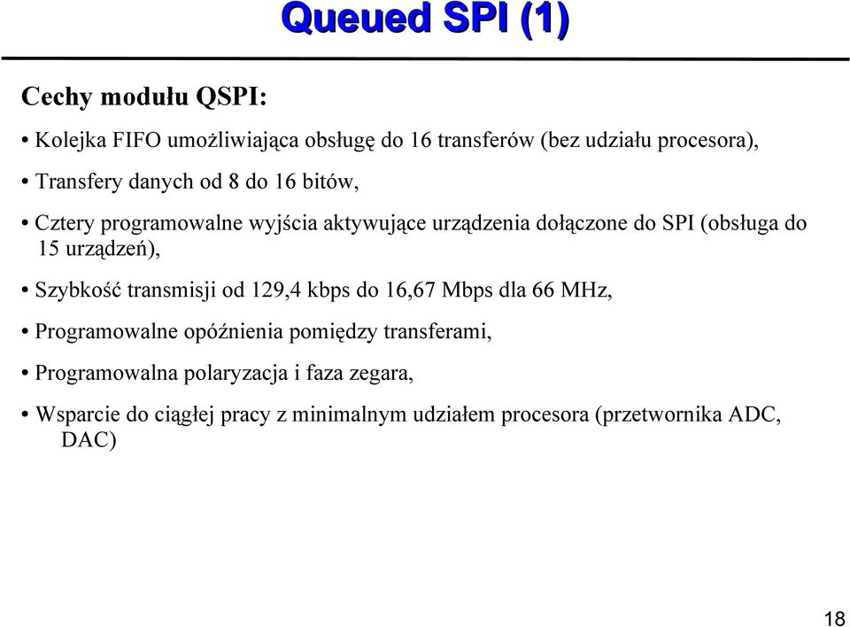 urządzeń), Szybkość transmisji od 129,4 kbps do 16,67 Mbps dla 66 MHz, Programowalne opóźnienia pomiędzy transferami,