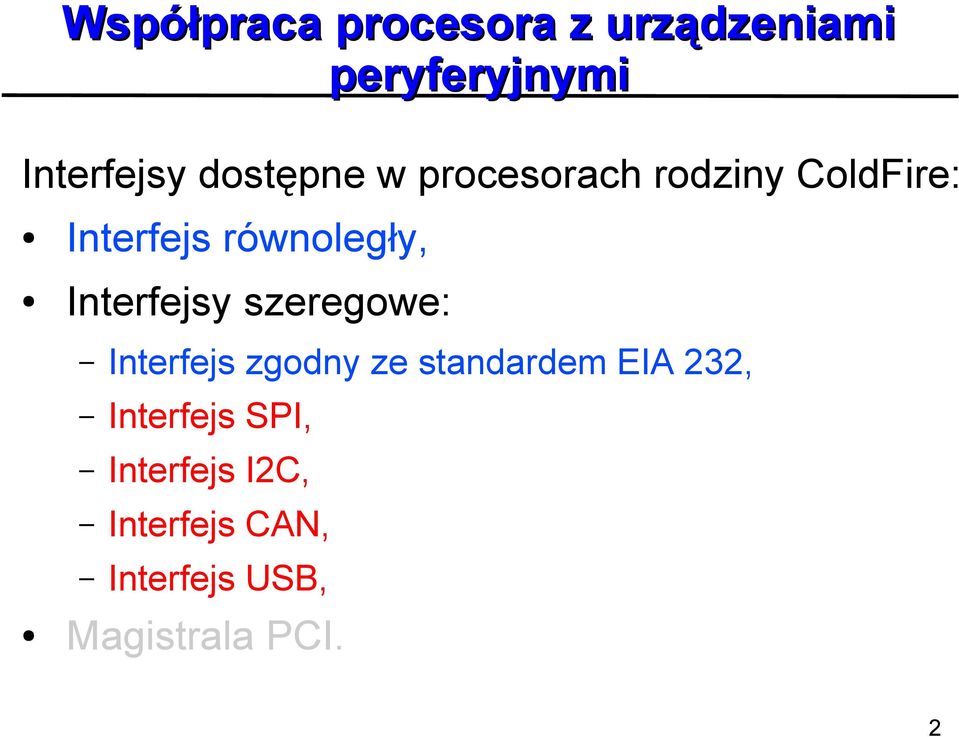 Interfejsy szeregowe: Interfejs zgodny ze standardem EIA 232,