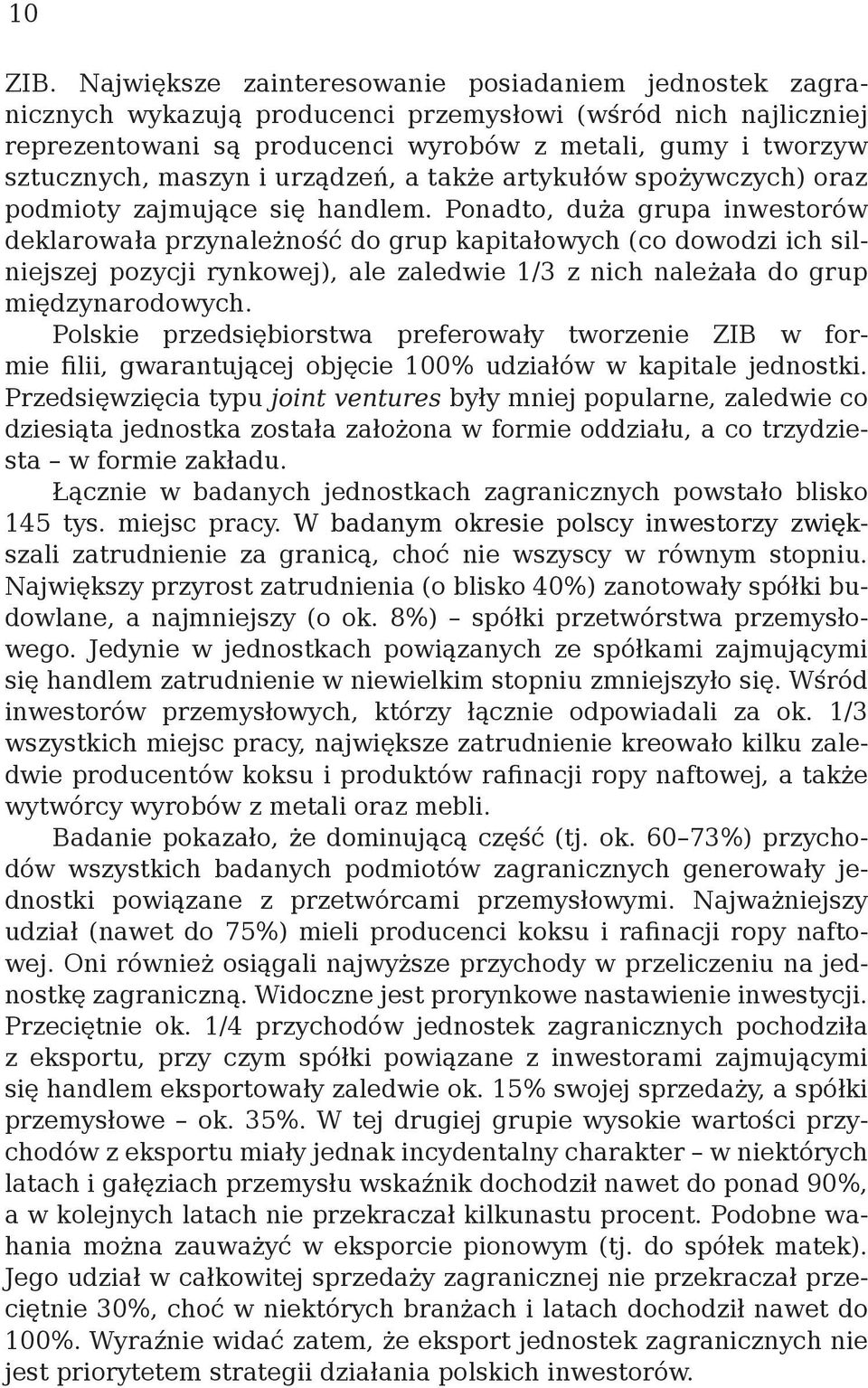 i urządzeń, a także artykułów spożywczych) oraz podmioty zajmujące się handlem.