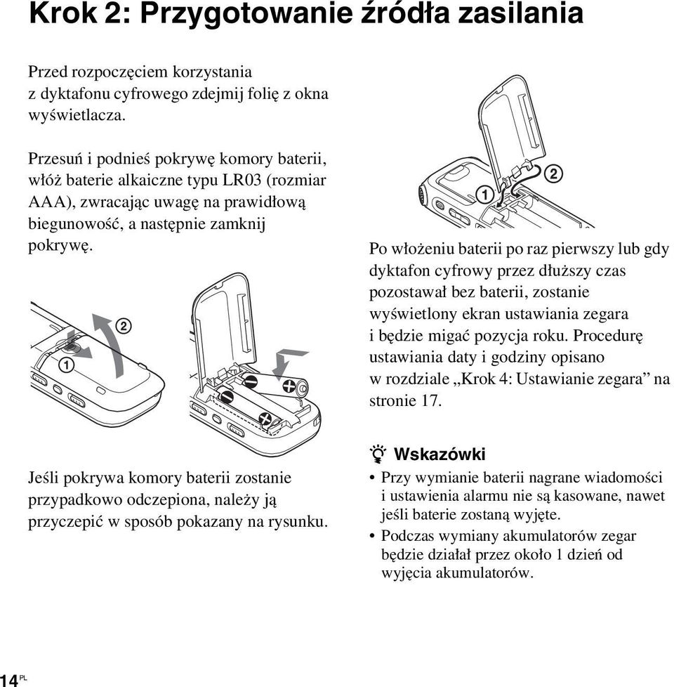 Po włożeniu baterii po raz pierwszy lub gdy dyktafon cyfrowy przez dłuższy czas pozostawał bez baterii, zostanie wyświetlony ekran ustawiania zegara i będzie migać pozycja roku.