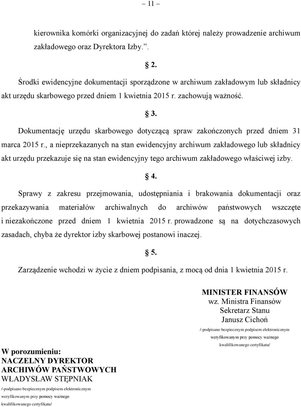 Dokumentację urzędu skarbowego dotyczącą spraw zakończonych przed dniem 31 marca 2015 r.