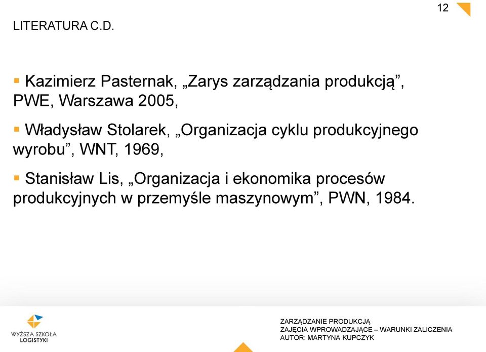 Warszawa 2005, Władysław Stolarek, Organizacja cyklu