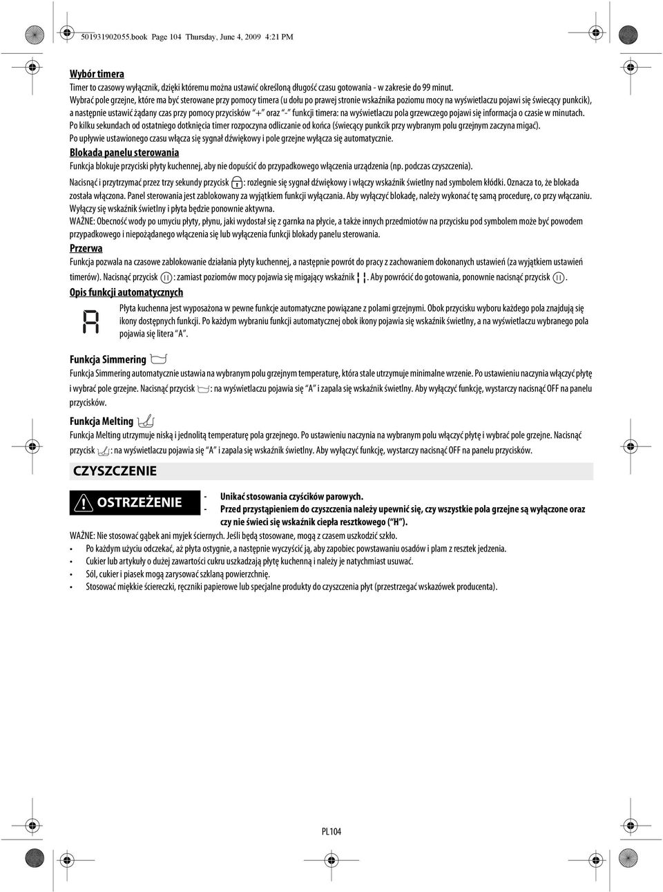pomocy przycisków + oraz - funkcji timera: na wyświetlaczu pola grzewczego pojawi się informacja o czasie w minutach.
