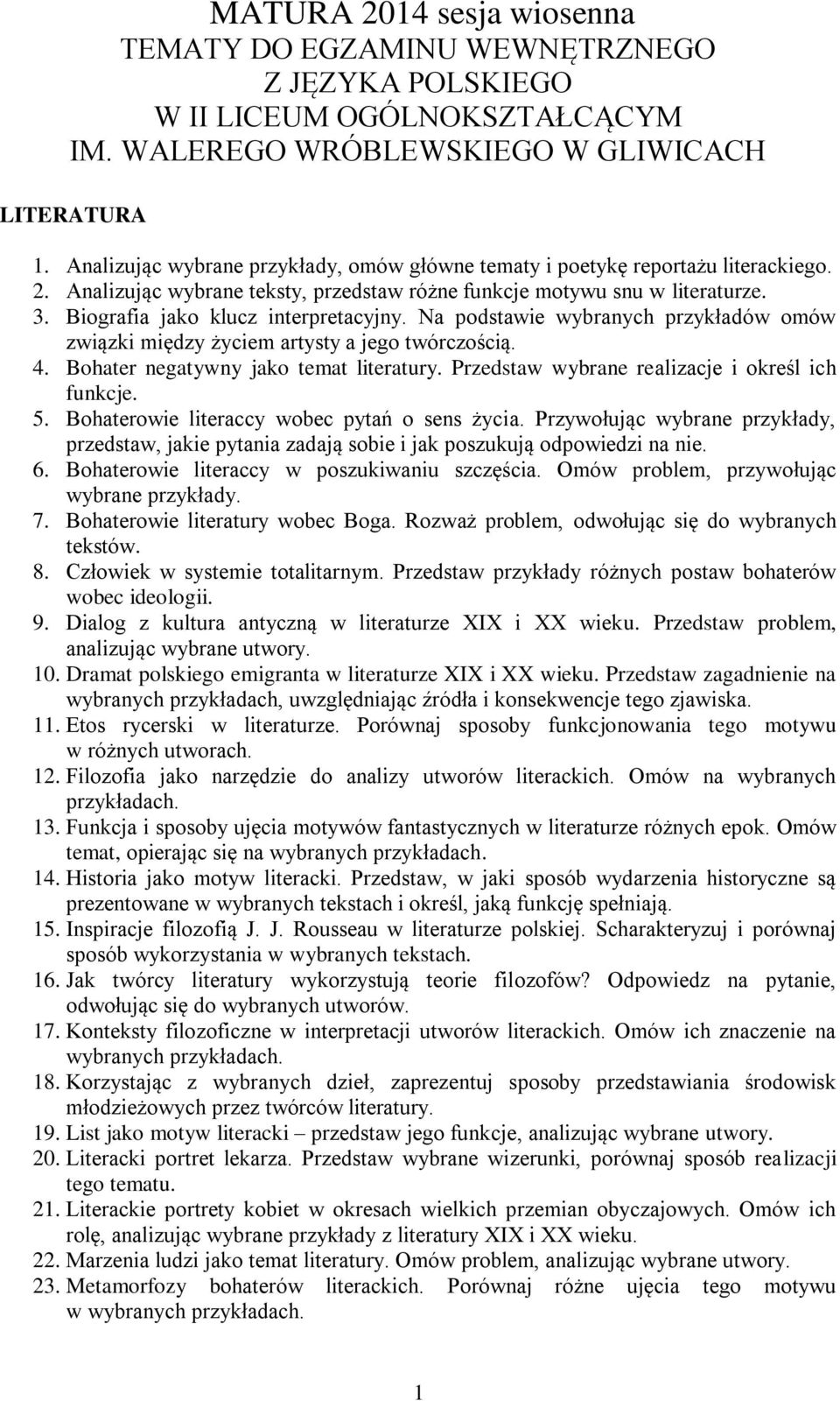 Biografia jako klucz interpretacyjny. Na podstawie wybranych przykładów omów związki między życiem artysty a jego twórczością. 4. Bohater negatywny jako temat literatury.