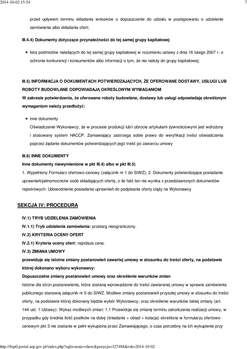 5) INFORMACJA O DOKUMENTACH POTWIERDZAJĄCYCH, ŻE OFEROWANE DOSTAWY, USŁUGI LUB ROBOTY BUDOWLANE ODPOWIADAJĄ OKREŚLONYM WYMAGANIOM W zakresie potwierdzenia, że oferowane roboty budowlane, dostawy lub