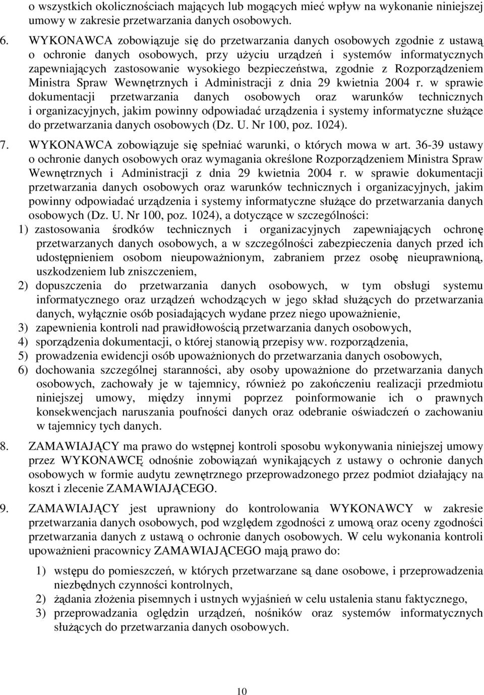bezpieczeństwa, zgodnie z Rozporządzeniem Ministra Spraw Wewnętrznych i Administracji z dnia 29 kwietnia 2004 r.
