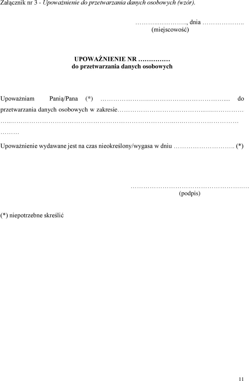 Panią/Pana (*).... do przetwarzania danych osobowych w zakresie.