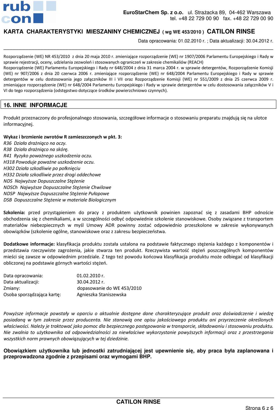 (WE) Parlamentu Europejskiego i Rady nr 648/2004 z dnia 31 marca 2004 r. w sprawie detergentów, Rozporządzenie Komisji (WE) nr 907/2006 z dnia 20 czerwca 2006 r.