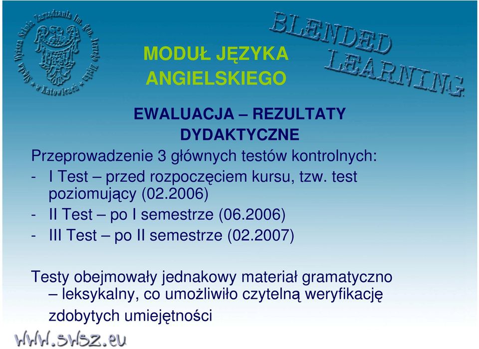 2006) - II Test po I semestrze (06.2006) - III Test po II semestrze (02.