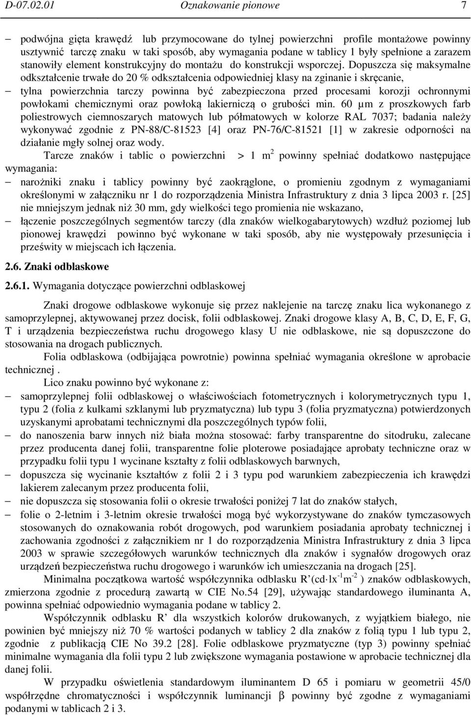 a zarazem stanowiły element konstrukcyjny do montażu do konstrukcji wsporczej.