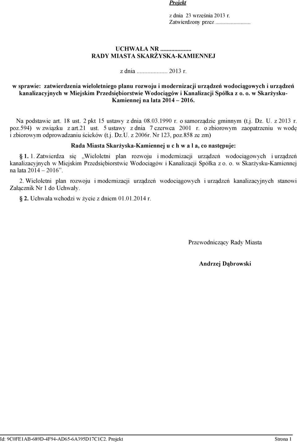 w sprawie: zatwierdzenia wieloletniego planu rozwoju i modernizacji urządzeń wodociągowych i urządzeń kanalizacyjnych w Miejskim Przedsiębiorstwie Wodociągów i Kanalizacji Spółka z o.