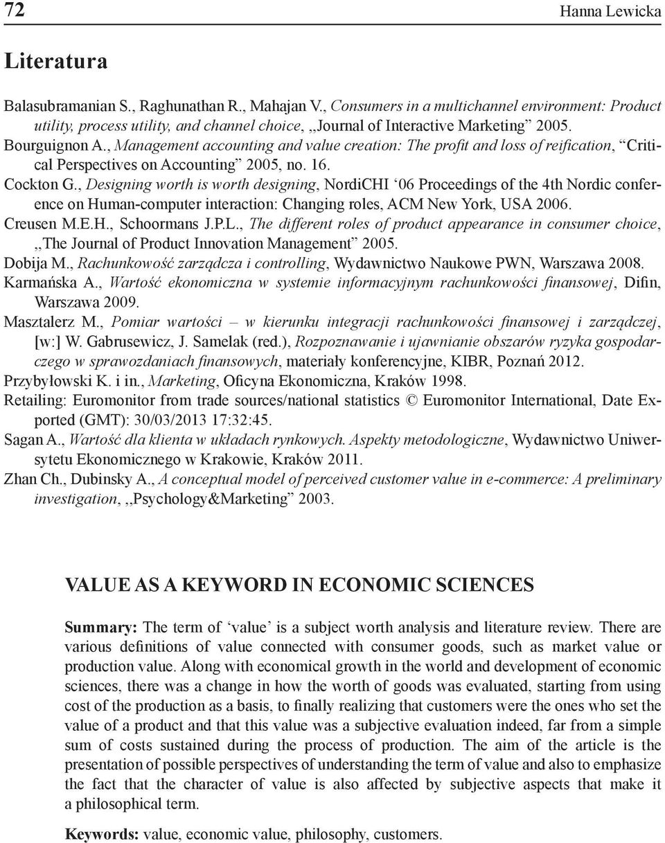 , Management accounting and value creation: The profit and loss of reification, Critical Perspectives on Accounting 2005, no. 16. Cockton G.