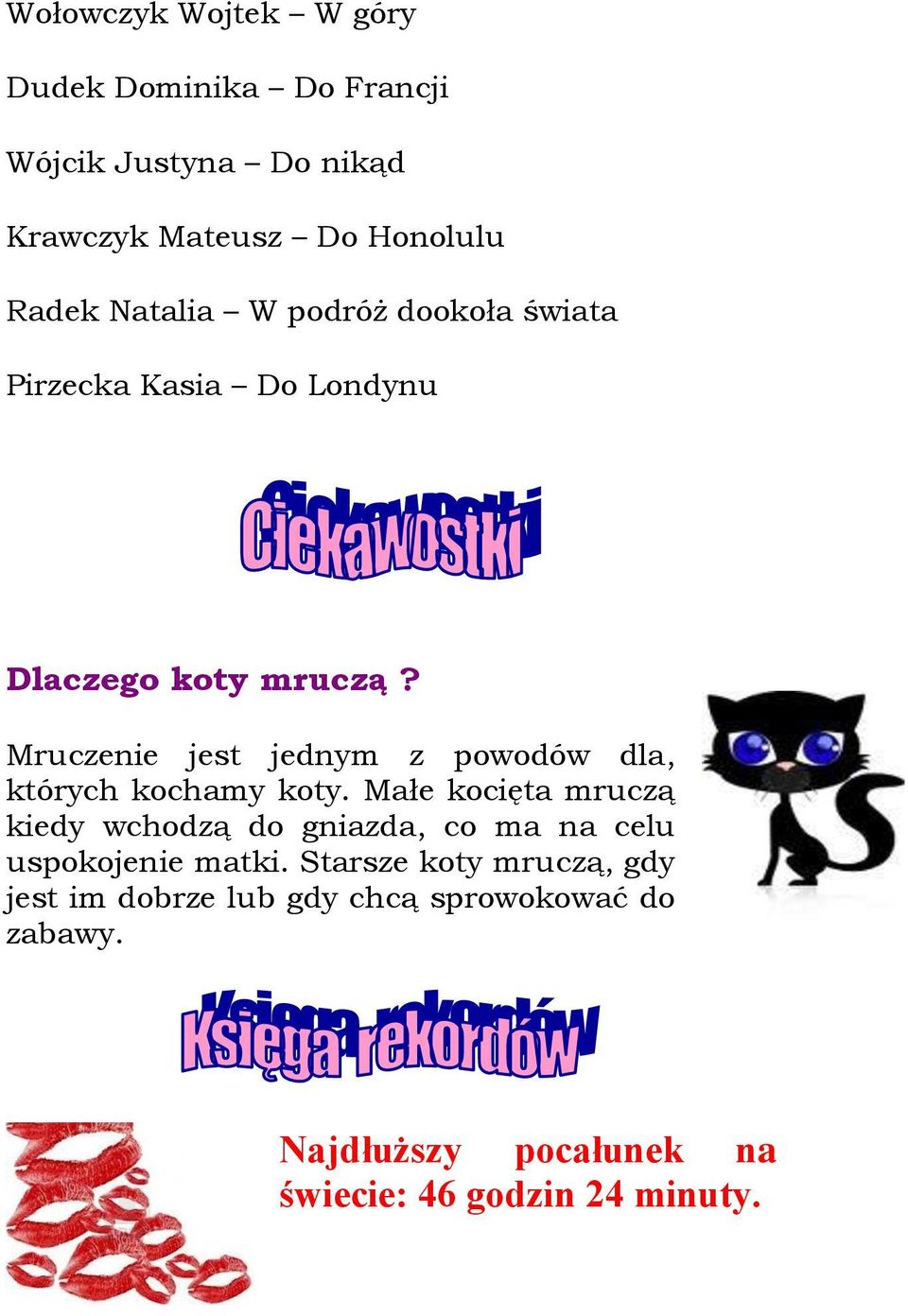 Mruczenie jest jednym z powodów dla, których kochamy koty.
