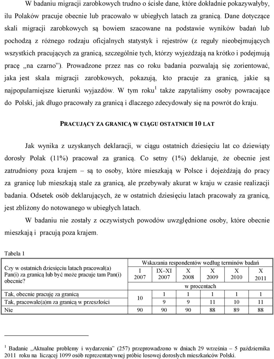 pracujących za granicą, szczególnie tych, którzy wyjeżdżają na krótko i podejmują pracę na czarno ).