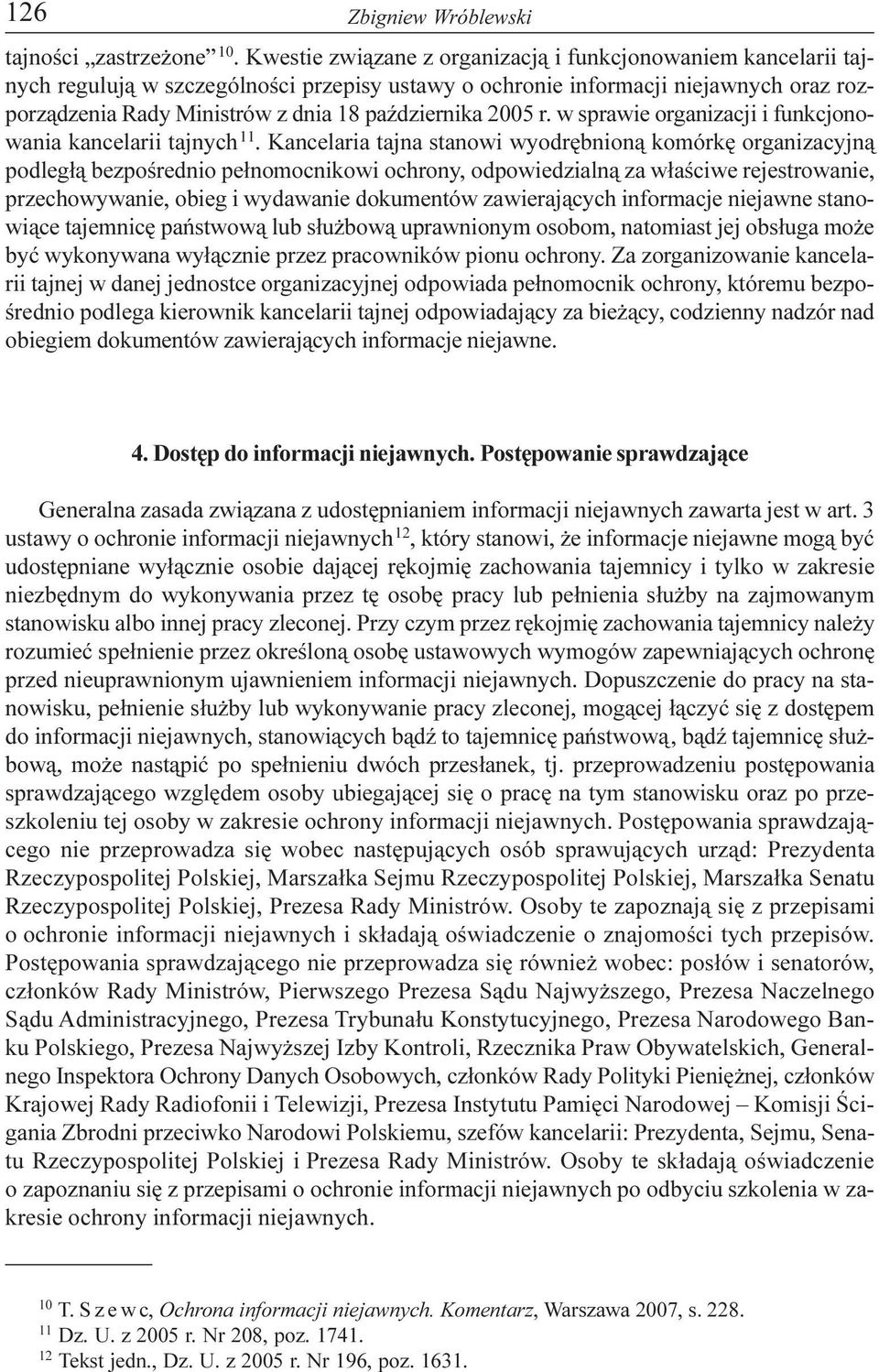 2005 r. w sprawie organizacji i funkcjonowania kancelarii tajnych 11.