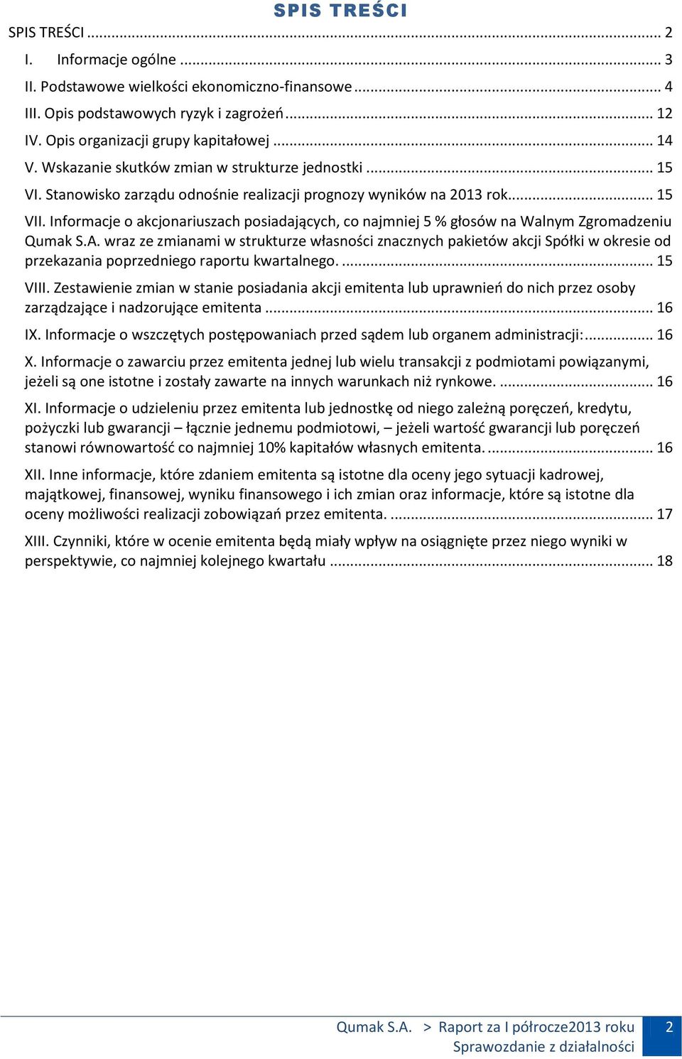 Informacje o akcjonariuszach posiadających, co najmniej 5 % głosów na Walnym Zgromadzeniu Qumak S.A.