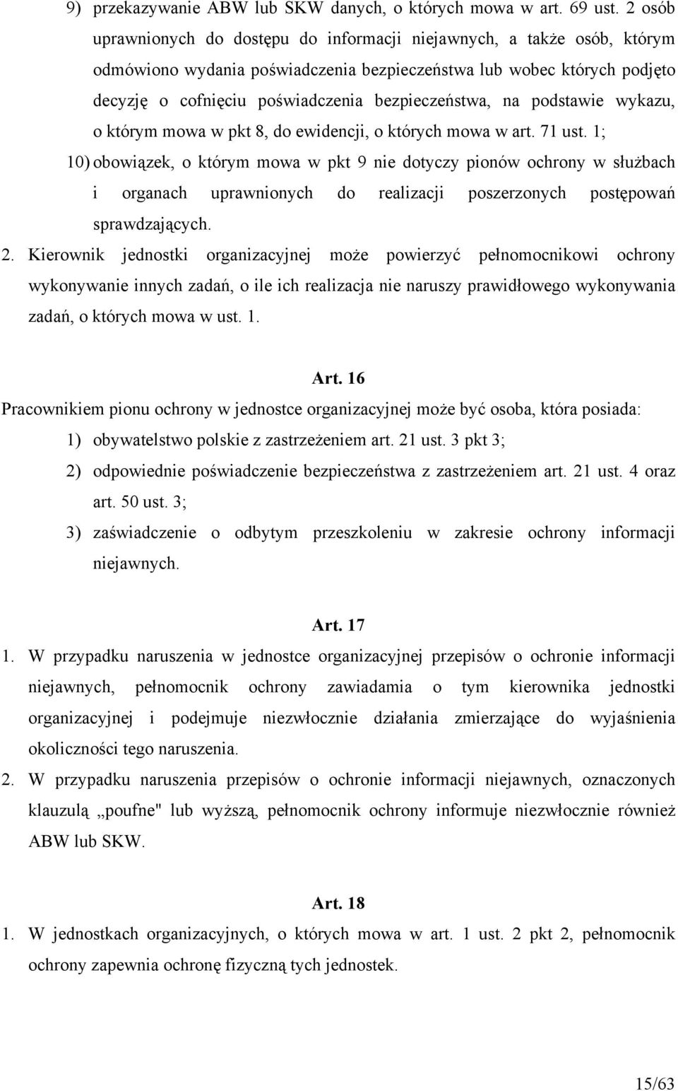 bezpieczeństwa, na podstawie wykazu, o którym mowa w pkt 8, do ewidencji, o których mowa w art. 71 ust.