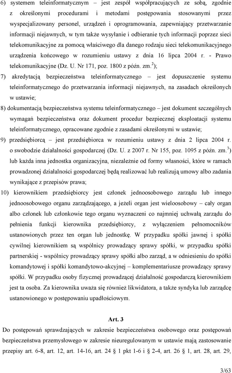 urządzenia końcowego w rozumieniu ustawy z dnia 16 lipca 2004 r. - Prawo telekomunikacyjne (Dz. U. Nr 171, poz. 1800 z późn. zm.