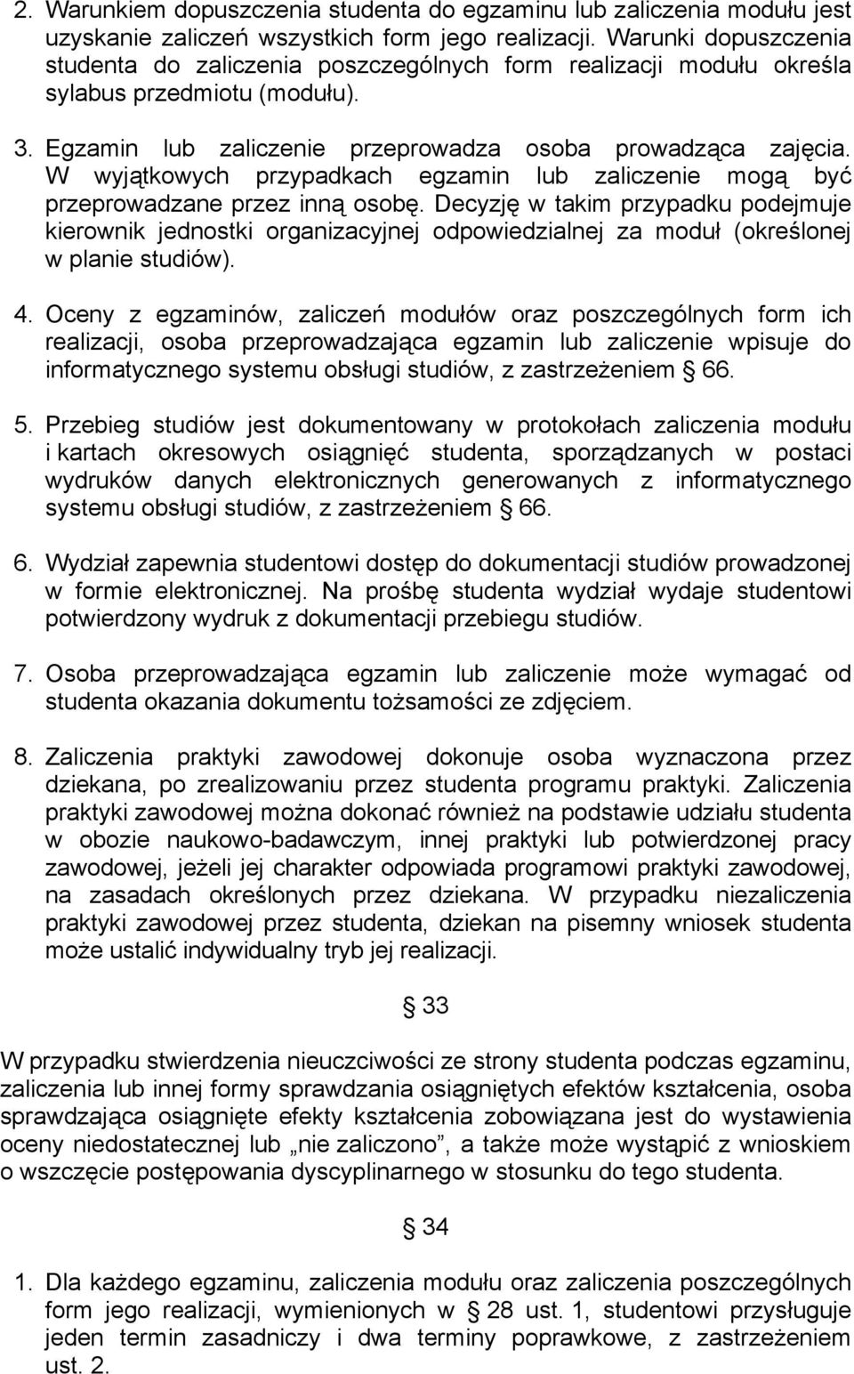 W wyjątkowych przypadkach egzamin lub zaliczenie mogą być przeprowadzane przez inną osobę.