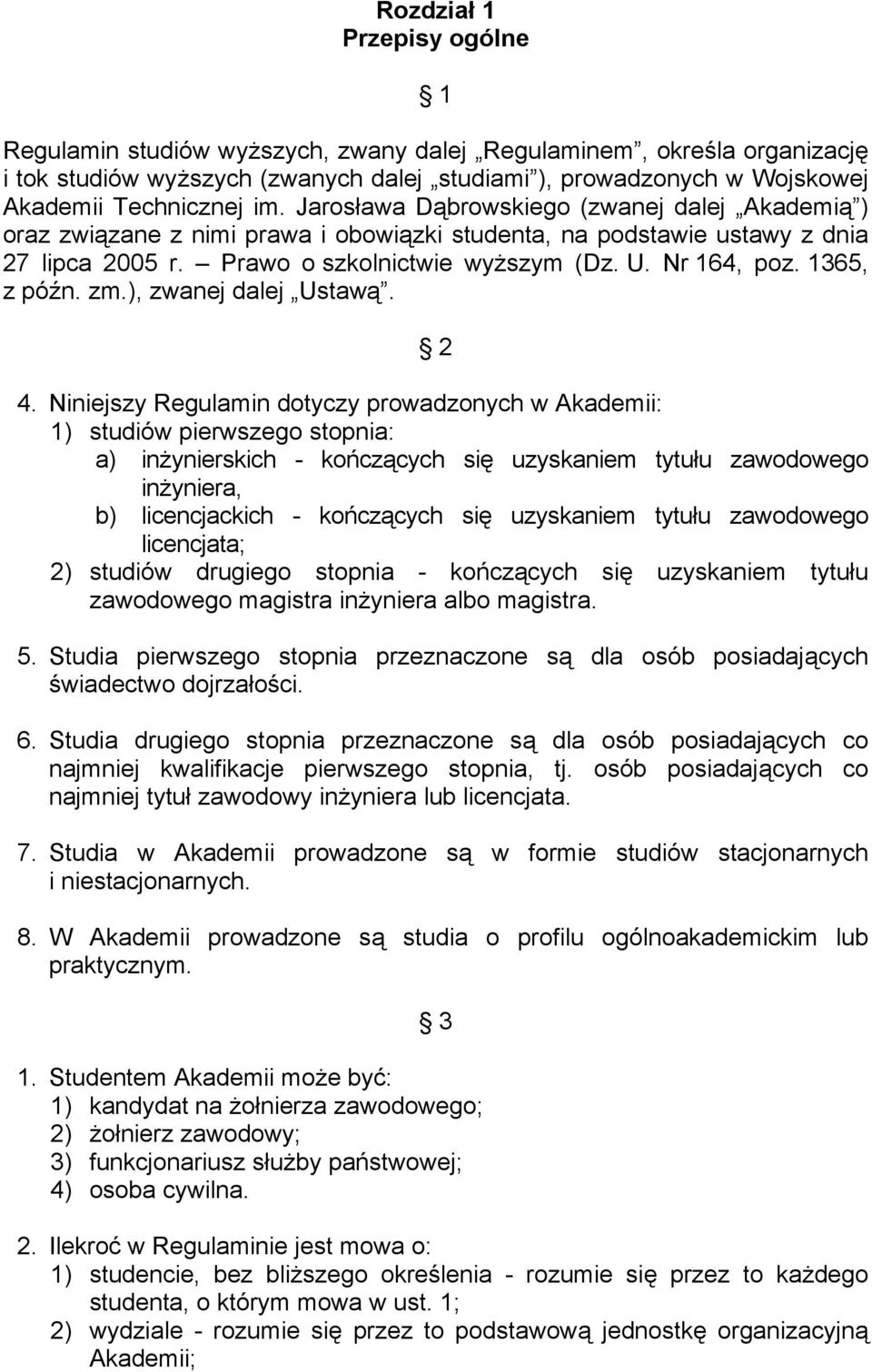 1365, z późn. zm.), zwanej dalej Ustawą. 2 4.