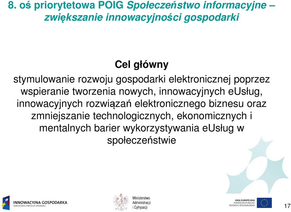 nowych, innowacyjnych eusług, innowacyjnych rozwiązań elektronicznego biznesu oraz